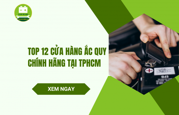 Cửa hàng ắc quy chính hãng tại TPHCM