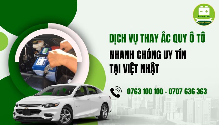 Dịch vụ thay ắc quy ô tô tại Việt Nhật 