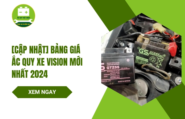 [Cập Nhật] Bảng Báo Giá Bình Xe Vision Chính Hãng Mới Nhất