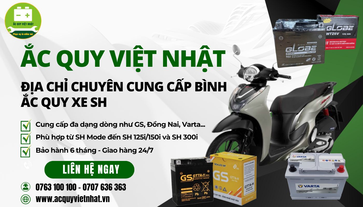 Ắc Quy Việt Nhật – địa chỉ uy tín cung cấp bình ắc quy xe SH chính hãng, bền bỉ, giá cạnh tranh