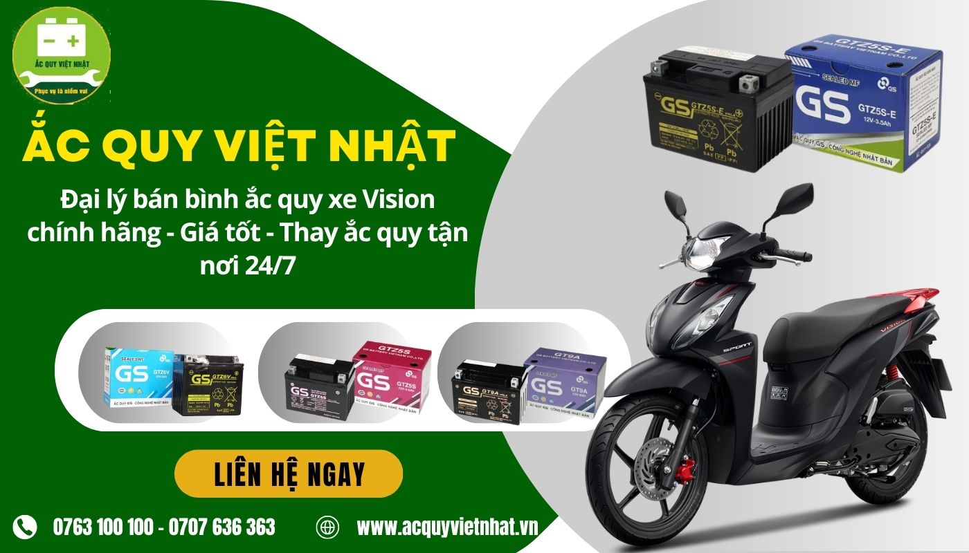 Liên hệ ngay Ắc Quy Việt Nhật để đặt mua bình ắc quy xe Vision phù hợp