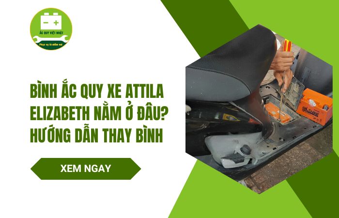Bình ắc quy xe Attila Elizabeth nằm ở đâu