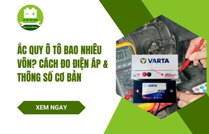 Ắc quy ô tô bao nhiêu vôn