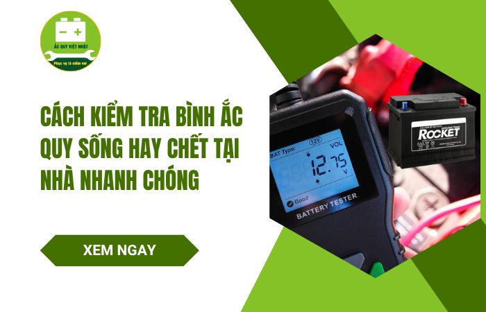 Cách kiểm tra bình ắc quy sống hay chết